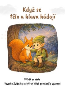 Příběh Když se tělo a hlava hádají